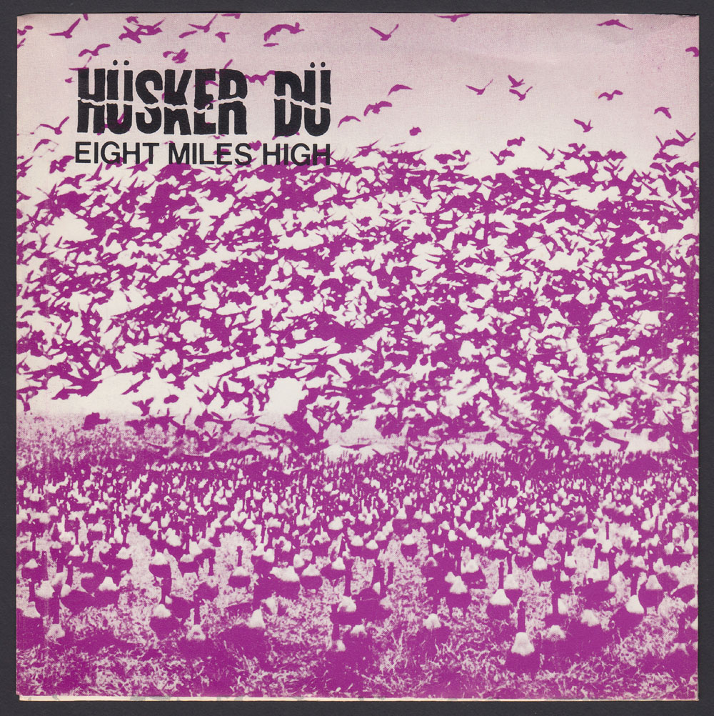 HUSKER DU ~ Eight Miles High 7in. (SST 1984)