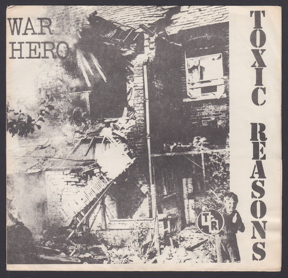 TOXIC REASONS ~ War Hero 7in. (Banit 1980)
