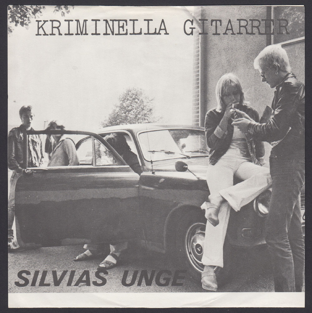 KRIMINELLA GITARRER ~ Silvias Unge 7in. (Klooak 1978)