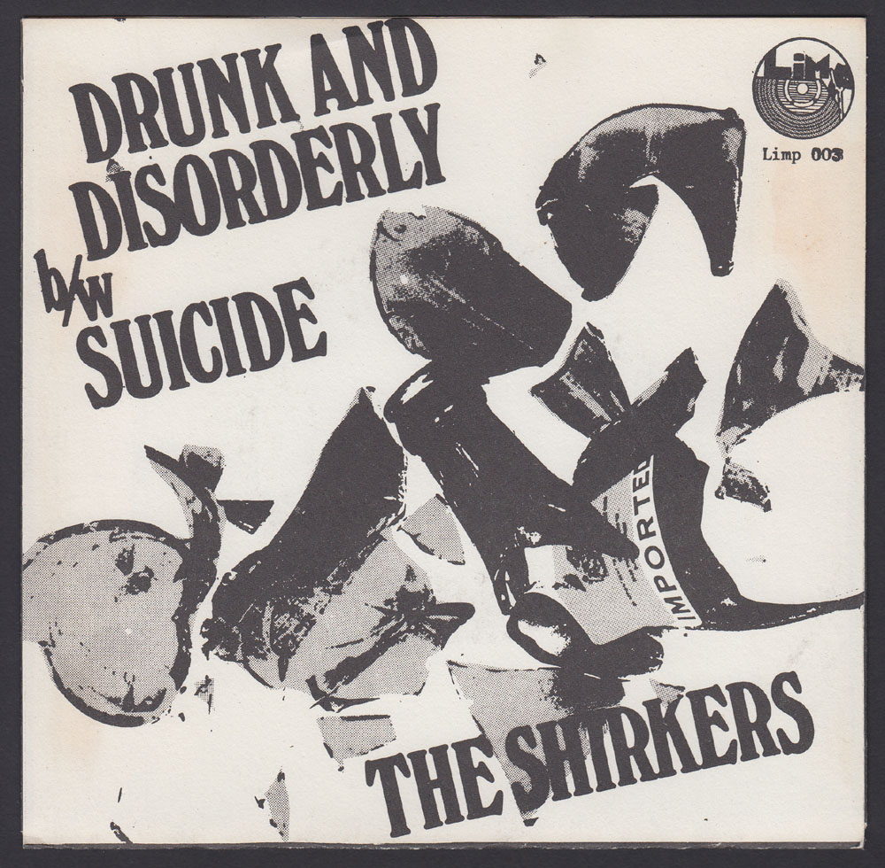 SHIRKERS ~ Drunk & Disorderly 7in. (Limp 1978)
