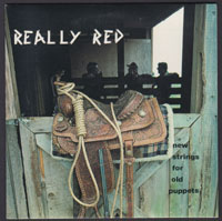 REALLY RED ~ New Strings For Old Puppets EP (CIA 1982)