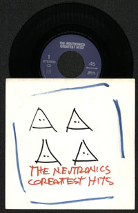 NEUTRONICS ~ Greatest Hits 7in. (1983)