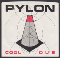 PYLON ~ Cool/Dub 7in. (DB 1979)