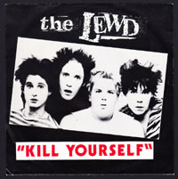 LEWD ~ Kill Yourself EP (Scratched 1978)