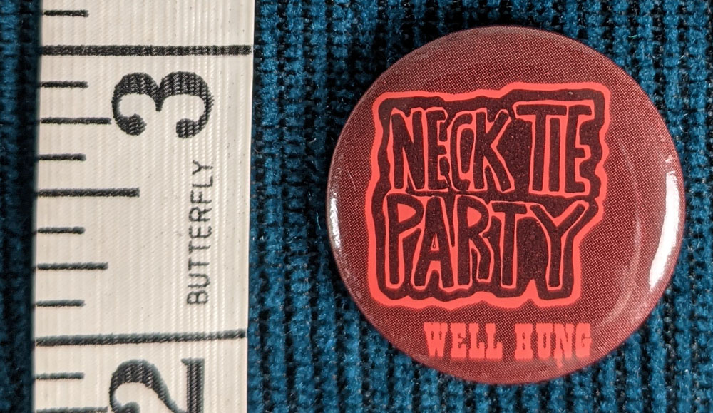 NECK TIE PARTY button