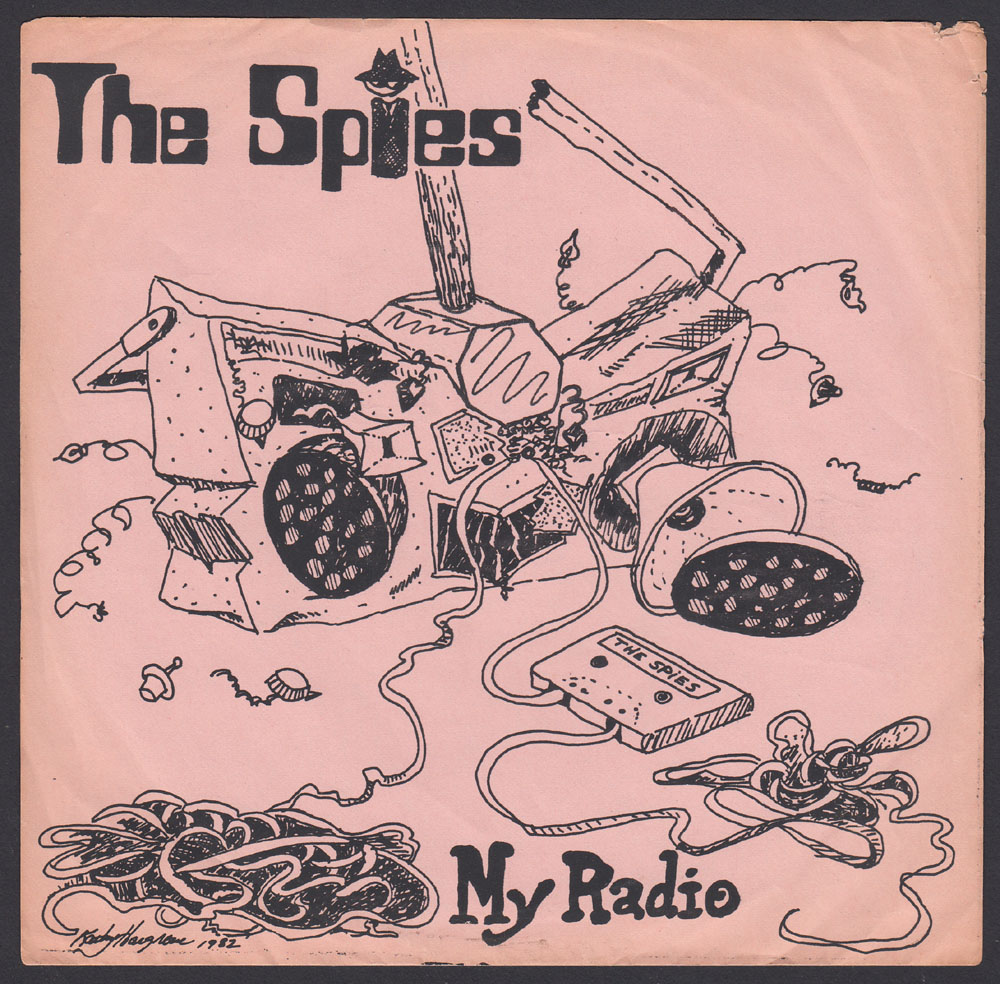 SPIES ~ My Radio 7in. (Giant Squid 1982)